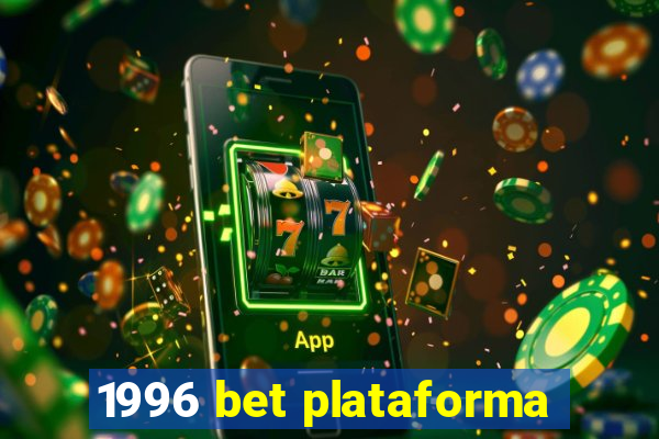 1996 bet plataforma